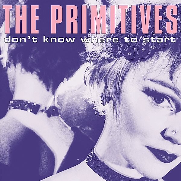 Don'T Know Where To Start, The Primitives