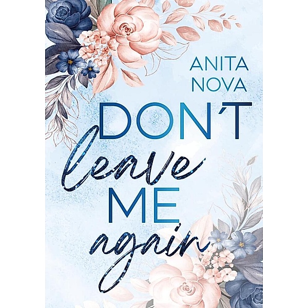 Don't leave me again, Anita Nova