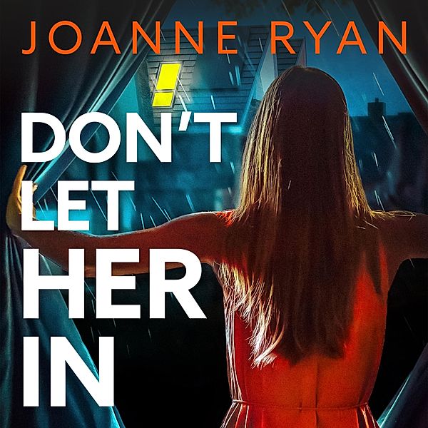 Don't Let Her In, Joanne Ryan