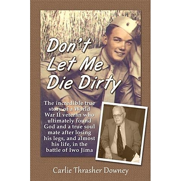Don't Let Me Die Dirty, Carlie Thrasher Downey