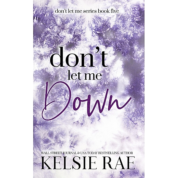 Don't Let Me Down, Kelsie Rae