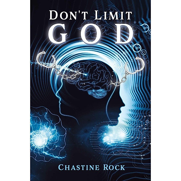 Don't Limit GOD, Chastine Rock