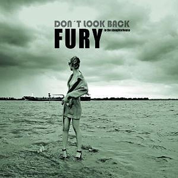 Don`t look back, Fury In The Slaughterhouse