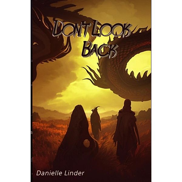 Don't Look Back (Black Dragon, #1) / Black Dragon, Danielle Linder