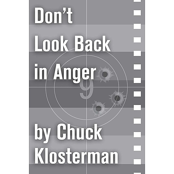 Don't Look Back in Anger, Chuck Klosterman