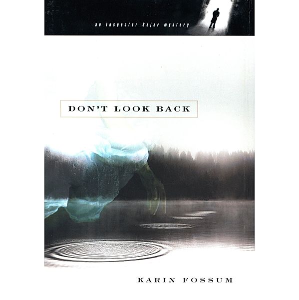 Don't Look Back / Inspector Sejer Mysteries, Karin Fossum