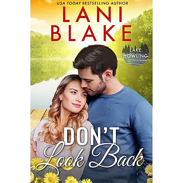 Don't Look Back (Lake Howling Series, #5) / Lake Howling Series, Lani Blake