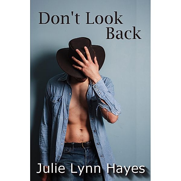 Don't Look Back (Tales from Texas, #1) / Tales from Texas, Julie Lynn Hayes