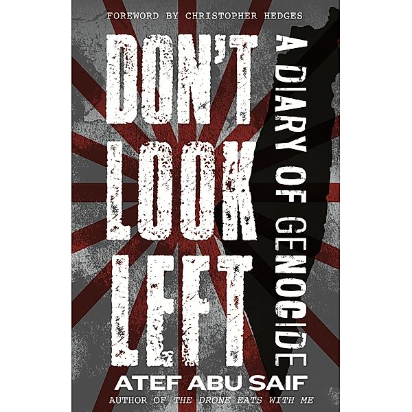 Don't Look Left, Atef Abu Saif