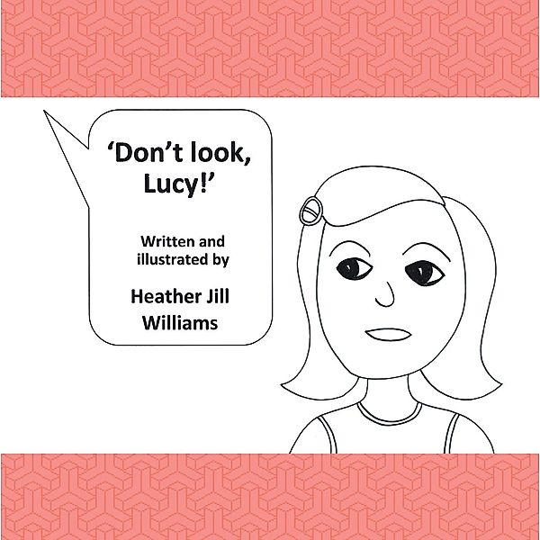 Don't  Look, Lucy!, Heather Jill Williams