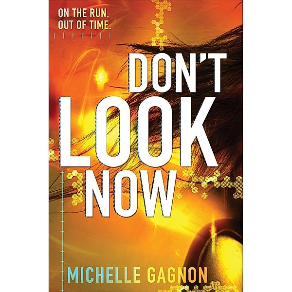 Don't Look Now / Don't Turn Around Bd.2, Michelle Gagnon