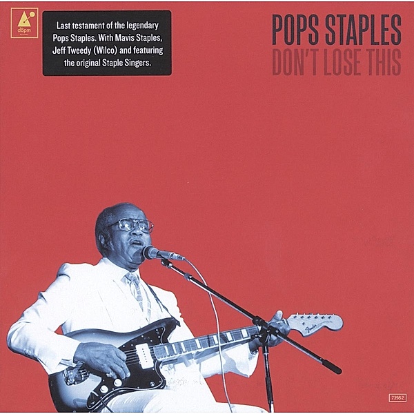 Don'T Lose This, Pops Staples