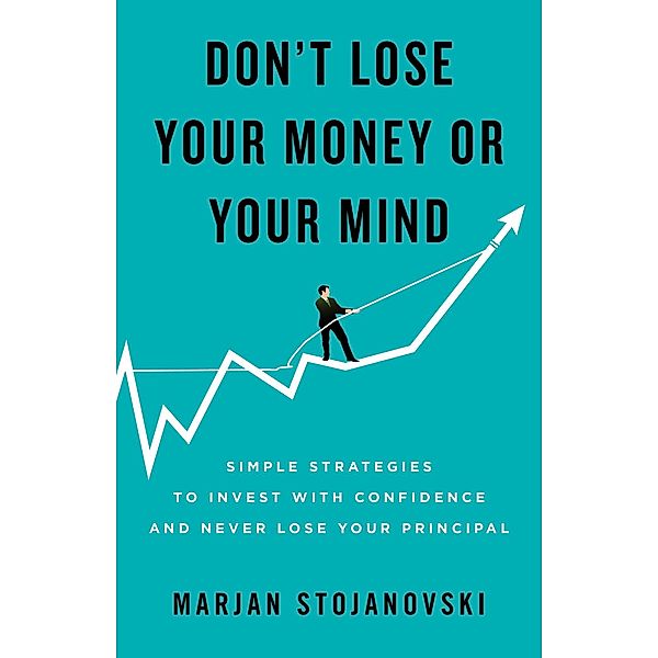 Don't Lose Your Money or Your Mind, Marjan Stojanovski