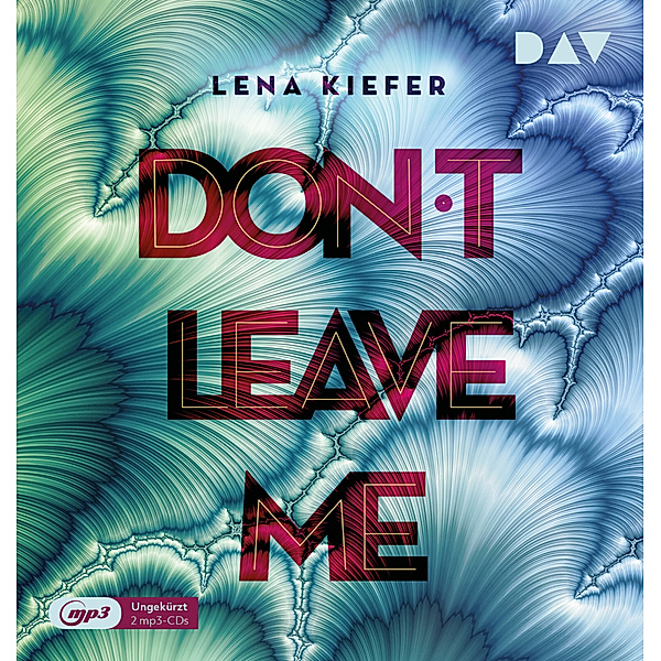 Don't Love Me - 3 - Don't leave me, Lena Kiefer