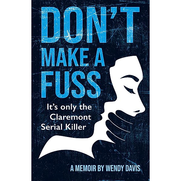 Don't Make a Fuss / Fremantle Press, Wendy Davis
