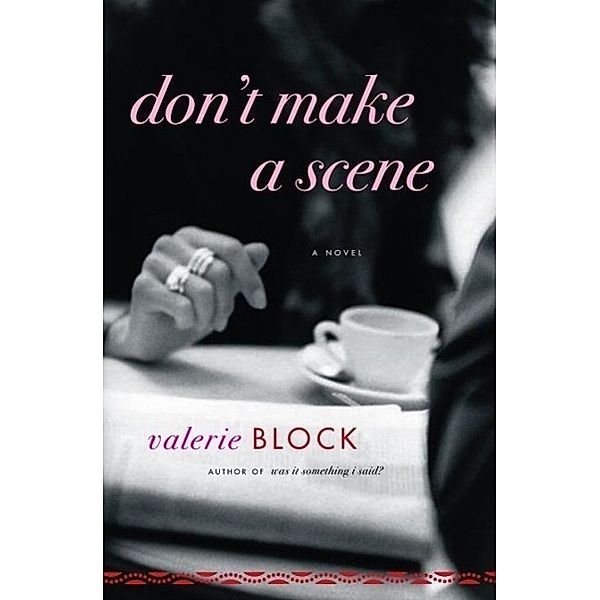 Don't Make a Scene, Valerie Block