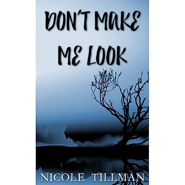 Don't Make Me Look (Dupont, #2) / Dupont, Nicole Tillman