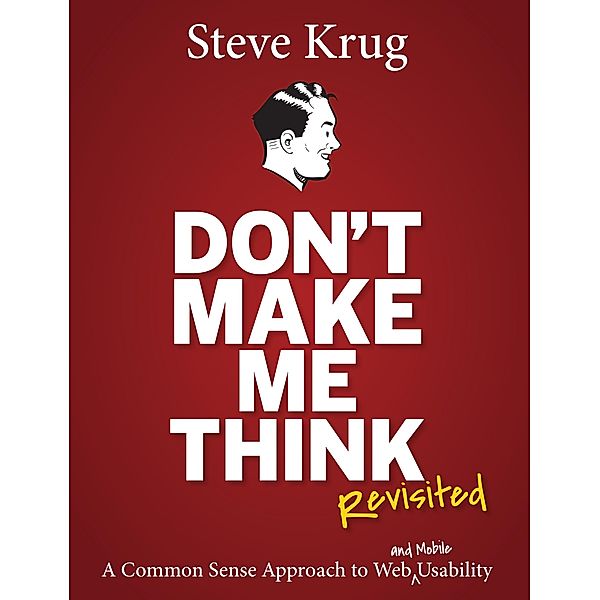 Don't Make Me Think, Revisited, Steve Krug