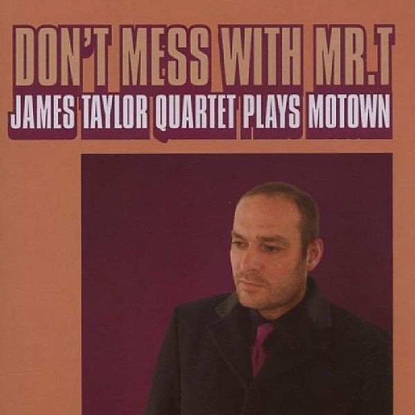 Don'T Mess With Mr.T, James Taylor Quartet