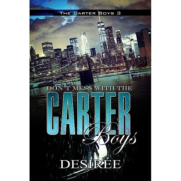 Don't Mess with the Carter Boys, Desirée