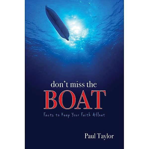 Don't Miss the Boat, Paul F. Taylor