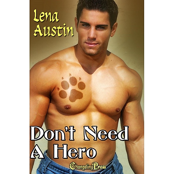 Don't Need a Hero (Protect and Serve, #5) / Protect and Serve, Lena Austin