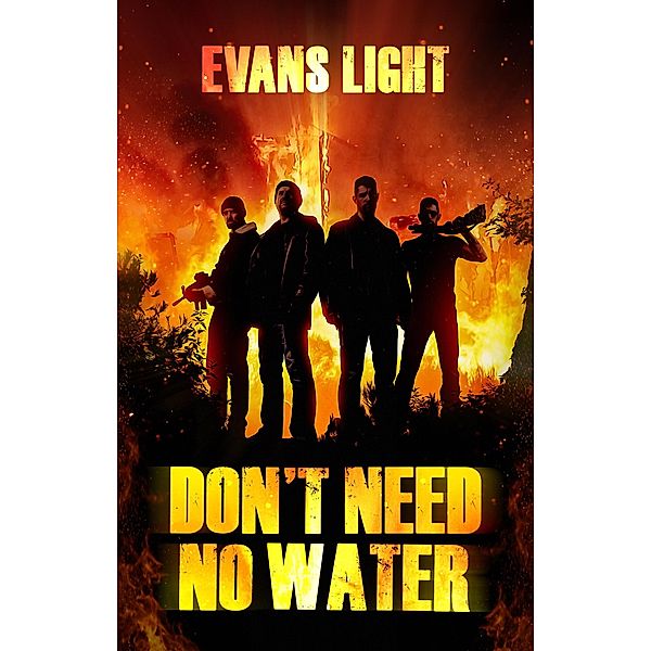 Don't Need No Water, Evans Light