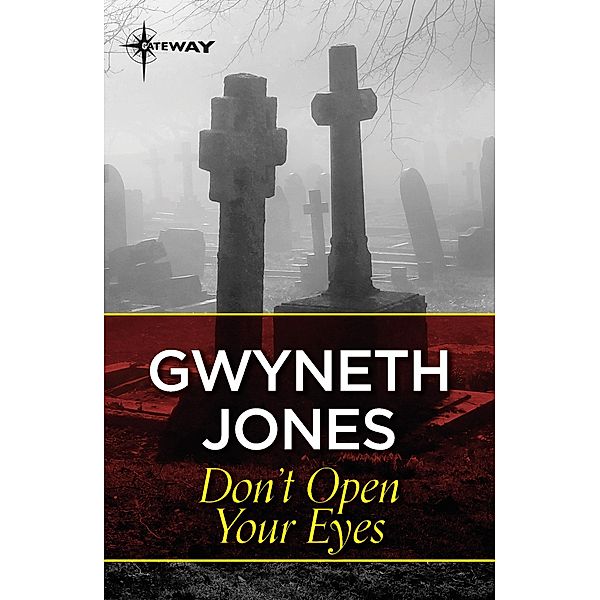 Don't Open Your Eyes, Gwyneth Jones, Ann Halam