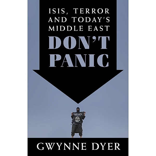 Don't Panic, Gwynne Dyer