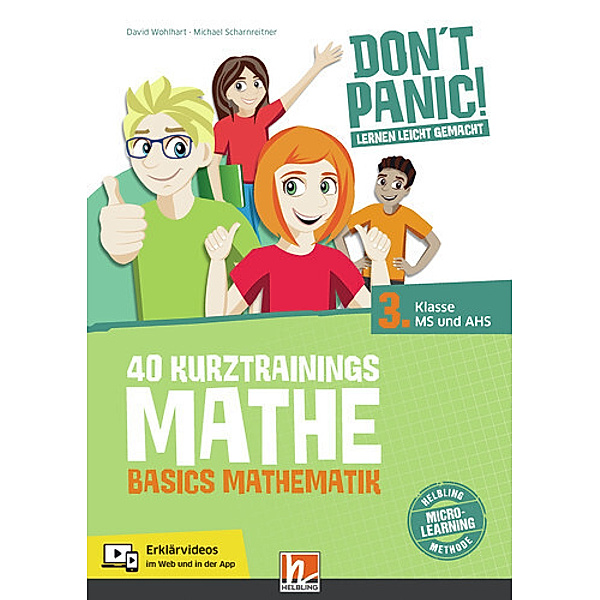 DON'T PANIC! Lernen leicht gemacht, 40 Kurztrainings Mathe, David Wohlhart, Michael Scharnreitner