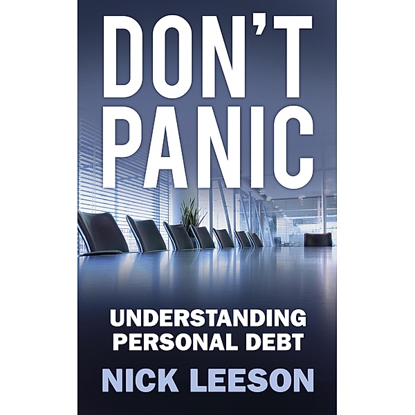 Don't Panic: Understanding Personal Debt, Nick Leeson