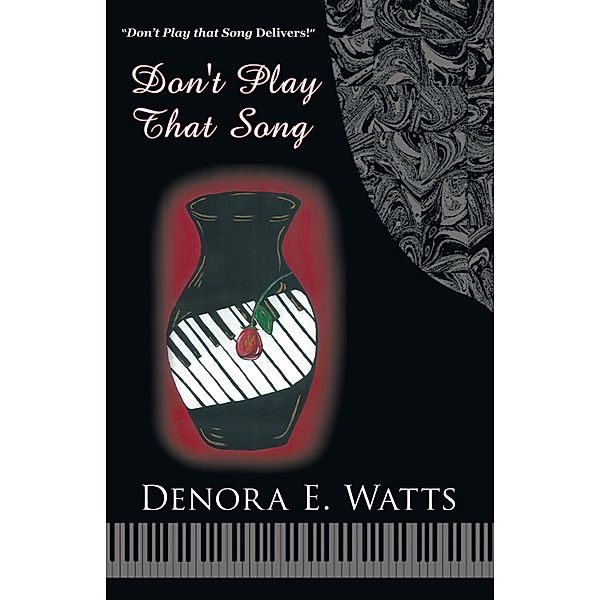 Don't Play That Song, Denora E. Watts