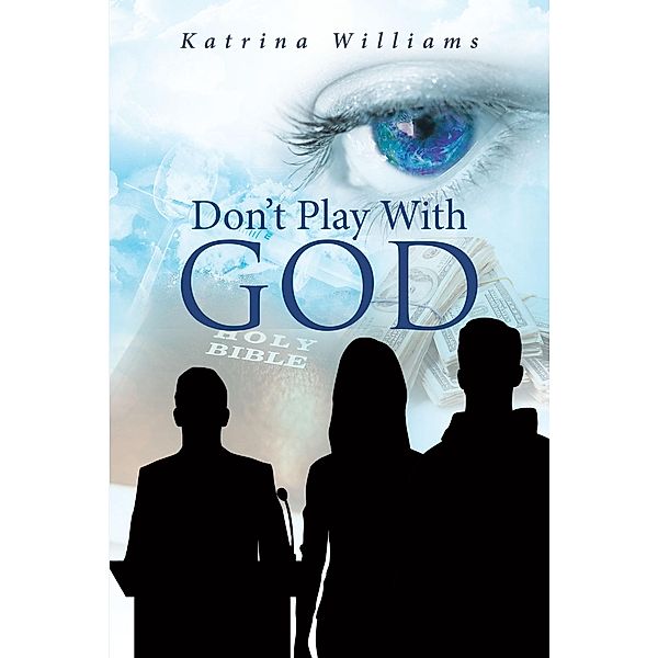 Don't Play With God, Katrina Williams