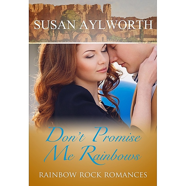Don't Promise Me Rainbows / Susan Aylworth, Susan Aylworth