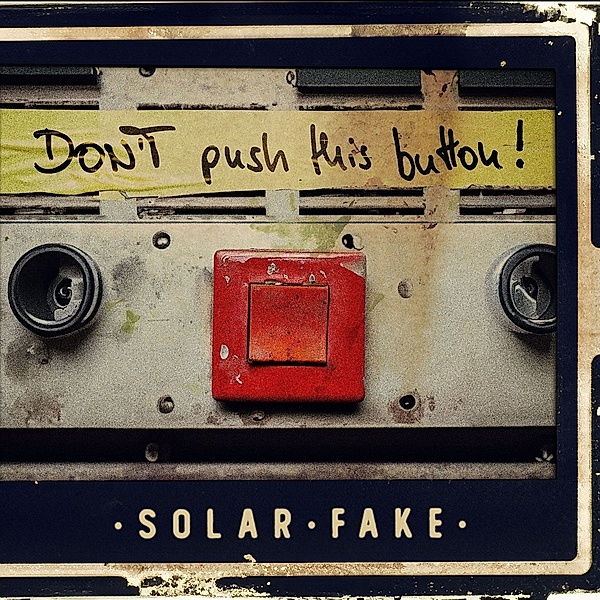 Don'T Push This Button!, Solar Fake