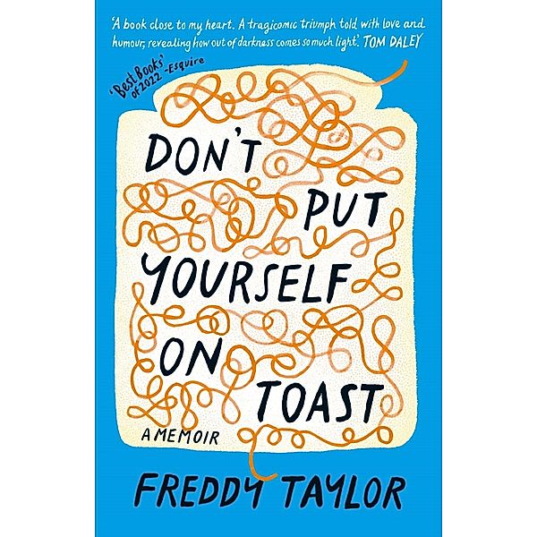 Don't Put Yourself on Toast, Freddy Taylor