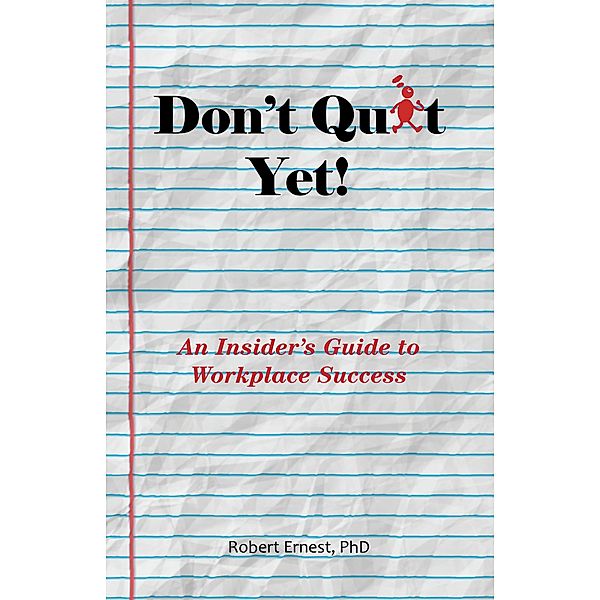 Don't Quit Yet!, Robert Ernest