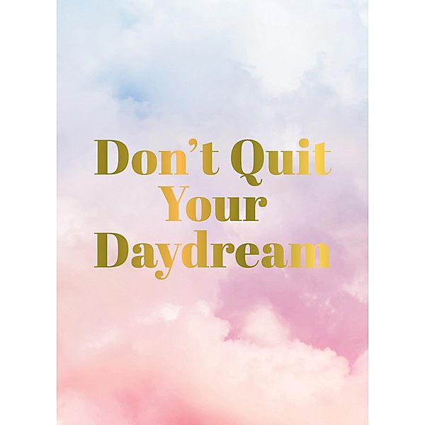 Don't Quit Your Daydream, Summersdale Publishers