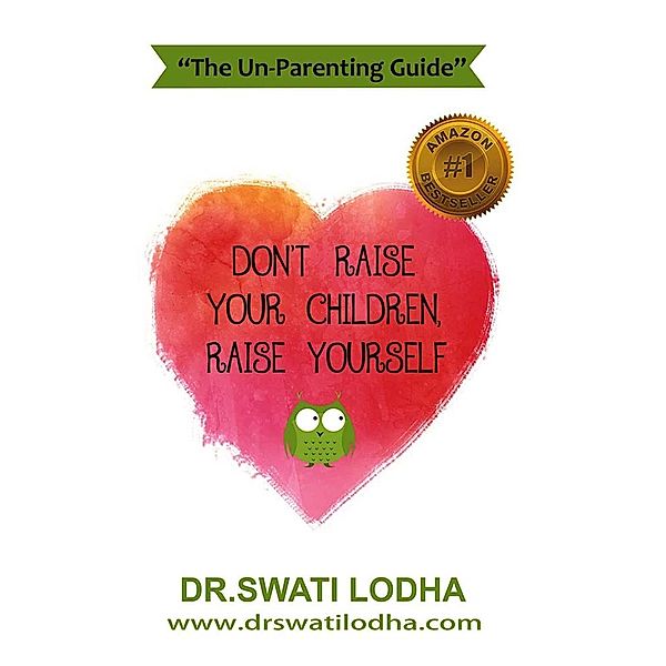 Don't Raise Your Children Raise Yourself / Diamond Books, Swati Lodha