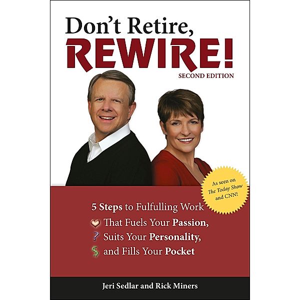 Don't Retire, Rewire!, 2nd Edition, Jeri Sedlar, Rick Miners