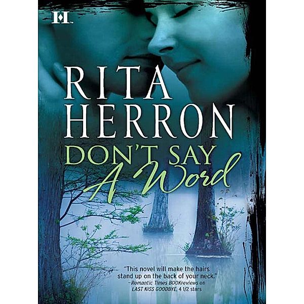 Don't Say a Word, Rita Herron
