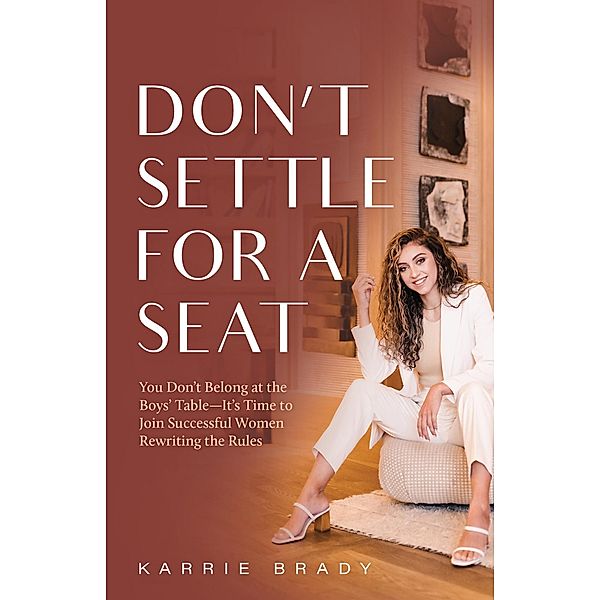 Don't Settle For a Seat, Karrie Brady