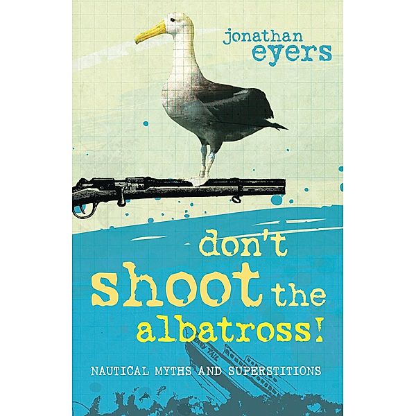 Don't Shoot the Albatross!, Jonathan Eyers
