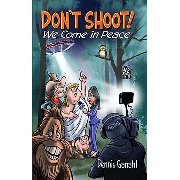 Don't Shoot. We come in peace., Dennis Ganahl