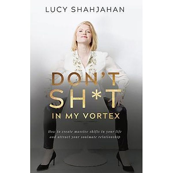 Don't Sh*t In My Vortex, Lucy Shahjahan