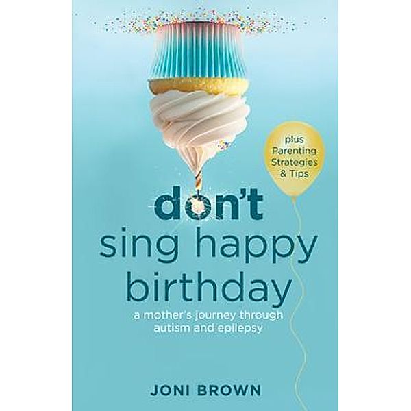 Don't Sing Happy Birthday, Joni Brown