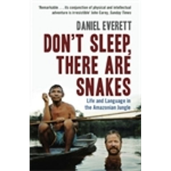 Don't Sleep, There Are Snakes, Daniel L. Everett