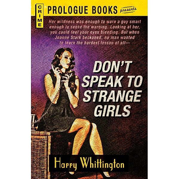 Don't Speak to Strange Girls, Harry Whittington