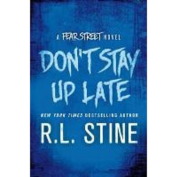 Don't Stay Up Late, R. L. Stine, Robert L. Stine