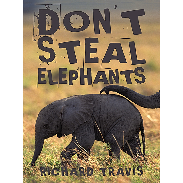 Don't Steal Elephants, Richard Travis